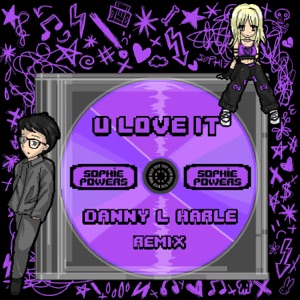 U Love It (Danny L Harle Remix) - Single