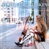 You Or the Whiskey - Single