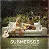 Submersos album lyrics, reviews, download