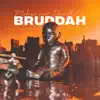 Stream & download Bruddah - Single (feat. Darrell Cole) - Single