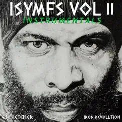 Isymfs, Vol. II (Instrumentals) by CT Fletcher & Iron Revolution album reviews, ratings, credits