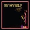 By Myself - Single