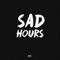 Sad Hours artwork