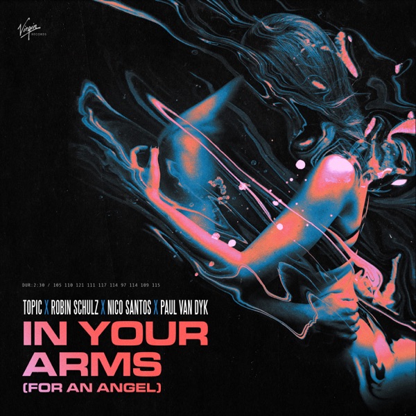 Topic, Robin Schulz, Nico Santos & Paul Van Dyk In Your Arms (For An Angel)
