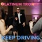 Keep Driving - Platinum Trophy lyrics