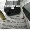 Gun Dem Wit Me - Single album lyrics, reviews, download