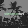 Follow Your Dreams - Single album lyrics, reviews, download