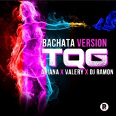 TQG (feat. Ariana & Valery) [Bachata] artwork
