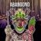 Abandono (feat. ZKT1 TRIBU & Maldiman Black) - Bencho, Promaabro & Edaexx A.K.A. Freakpoppa lyrics