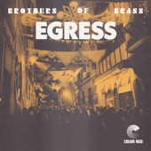 Brothers of Brass - Egress