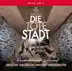 Korngold: Die tote Stadt, Op. 12 (Live) album cover