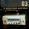 Of Broken Bodied Weary Minds - EP