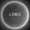 Lines - Single album lyrics, reviews, download
