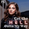 Get the Hell Outta My Way - Single