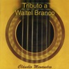 Tributo a Waltel Branco