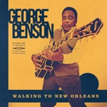 George Benson - Walking to New Orleans