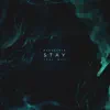 Stay (feat. MAC) [Deluxe Edition] - Single album lyrics, reviews, download
