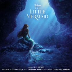 The Little Mermaid (2023 Original Motion Picture Soundtrack) - Alan Menken, Howard Ashman &amp; Lin-Manuel Miranda Cover Art