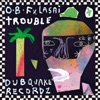 Trouble (feat. Lasai & Far East) - Single
