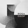 ROSA DROP (feat. BrassPits) - Single album lyrics, reviews, download