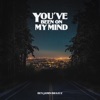 You've Been On My Mind - Single