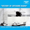 The History of Offshore Radio
