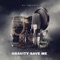Gravity Save Me (Album Edit) artwork
