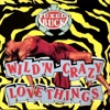 Wild 'n Crazy Lovethings