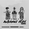 Stream & download Andamos Flex (feat. Dani & Sync) [Remix] - Single