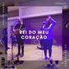 Rei do Meu Coração (Ao Vivo)