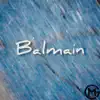 Balmain (feat. Djay WM) - Single album lyrics, reviews, download