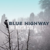 Blue Highway - The North Side