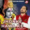 Jhonke Hawa Ke - Single album lyrics, reviews, download