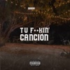 Tu F**Kin' Canción - Single