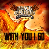 Black Country Communion - With You I Go (feat. Joe Bonamassa, Jason Bonham, Glenn Hughes & Derek Sherinian)