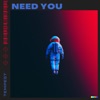 Need You - Single