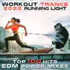 Workout Trance 2022 Running Light (Top 100 Hits EDM Power Mixes) [DJ Mix] album lyrics, reviews, download