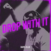 Drop With It artwork