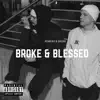 Broke & Blessed (feat. SkunkTheFunk) - Single album lyrics, reviews, download