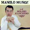 Manolo Muñoz y el Bolero Ranchero album lyrics, reviews, download