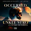 Occurred (feat. Unkle Stro) - Single album lyrics, reviews, download