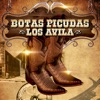 Los Avila - Botas Picudas (En Vivo)