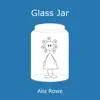 Glass Jar - Single album lyrics, reviews, download