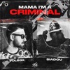 Mama I'm a Criminal - Single