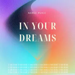 In Your Dreams - Single by Nargo Music album reviews, ratings, credits