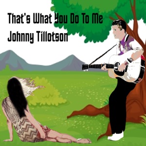 Johnny Tillotson - That's What You Do to Me - Line Dance Music