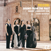 Yessori: Sound From The Past - Mozart, Tchaikovsky & Lyuh - Esmé Quartet