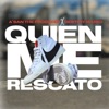 Quién Me Rescató - Single