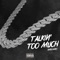 Talkin' Too Much - badCAMO! lyrics