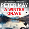 A Winter Grave (Unabridged) - Peter May